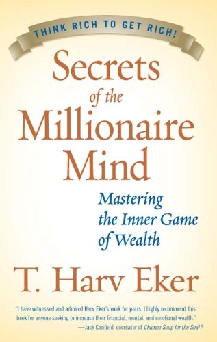 Secrets Of The Millionaire Mind Book Summary Pdf By T Harv Eker Two Minute Books